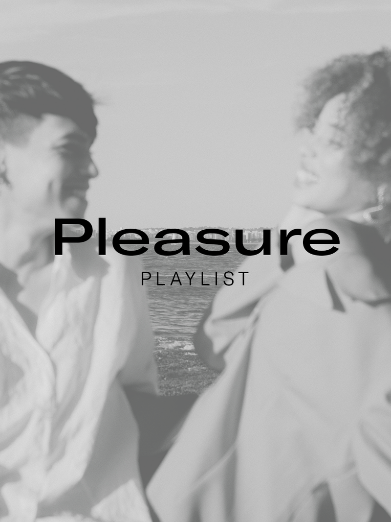 The Pleasure Playlist